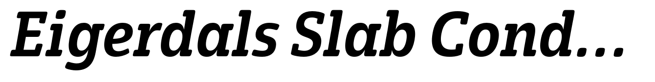 Eigerdals Slab Condensed Bold Italic
